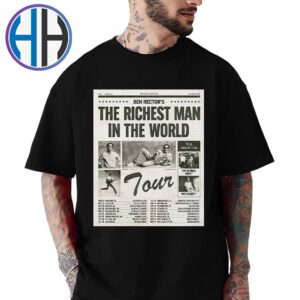 Ben Rector The Richest Man In The World Tour List Date 2025 Starts On March 21 In Anaheim CA Classic T-Shirt