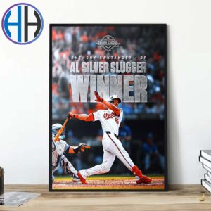 Congrats Anthony Santander Baltimore Orioles On Being Named 2024 AL Silver Slugger Winner Home Decor Poster Canvas