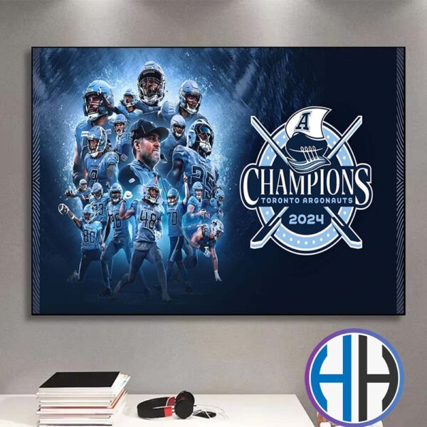 Congrats Toronto Argonauts Are 2024 Grey Cup Champions Home Decor Poster Canvas