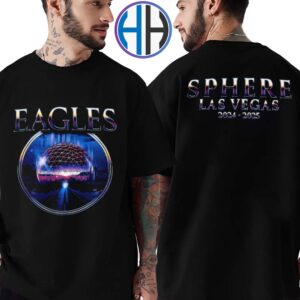 Eagles Sphere Merch At Sphere In Las Vegas 2024-2025 Two Sides Print T-Shirt