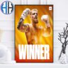 Jake Paul Defeats Mike Tyson Just Beat The Baddest Man On The Planet Poster Canvas For Home Decor