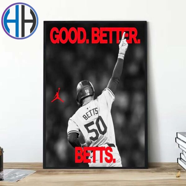 Mookie Betts Good Better Betts 2024 Los Angeles Dodgers 8x World Champions MLB Home Decor Poster Canvas