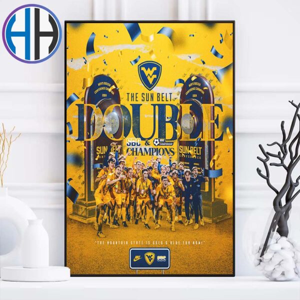 West Virginia Mountaineers The Sun Belt Double 2024 SBC Men’s Soccer Tournament Champions Home Decor Poster Canvas