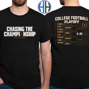 2024-25 Chasing The Championship College Football Playoff Two Sides Print Classic T-Shirt