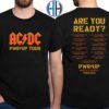 AC DC PWR UP Tour 2025 Are You Ready PWR UP Twenty Twenty Five North America Two Sides Print Classic T-Shirt