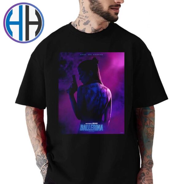 Ballerina New Poster From The World Of John Wick Releasing In Theaters On June 6 2025 Unisex T-Shirt