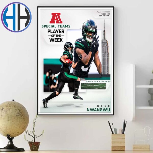 Congrats Kene Nwangwu 99-Yard Kickoff Return TD To AFC Special Teams Player Of The Week Poster Canvas