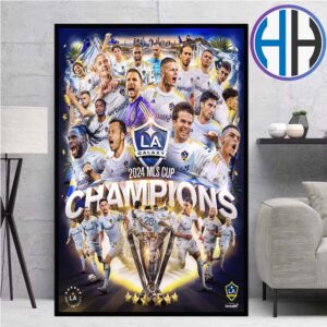 Congrats LA Galaxy Has Named 2024 MLS Cup Champions Sixth MLS Cup Champions Home Decor Poster Canvas