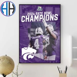 Congratulations Kansas State Wildcats Named To 2024 Rate Bowl Champions Home Decor Poster Canvas