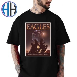 Eagles Band Concert Poster On December 13 And 14 2024 At Sphere In Las Vegas Art By Arthur Traldi Classic T-Shirt