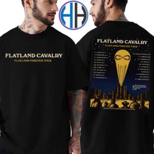 Flatland Cavalry Flatland Forever Tour 2025 Schedule List Dates Start On February 7 In Atlanta GA Two Sides Print T-Shirt