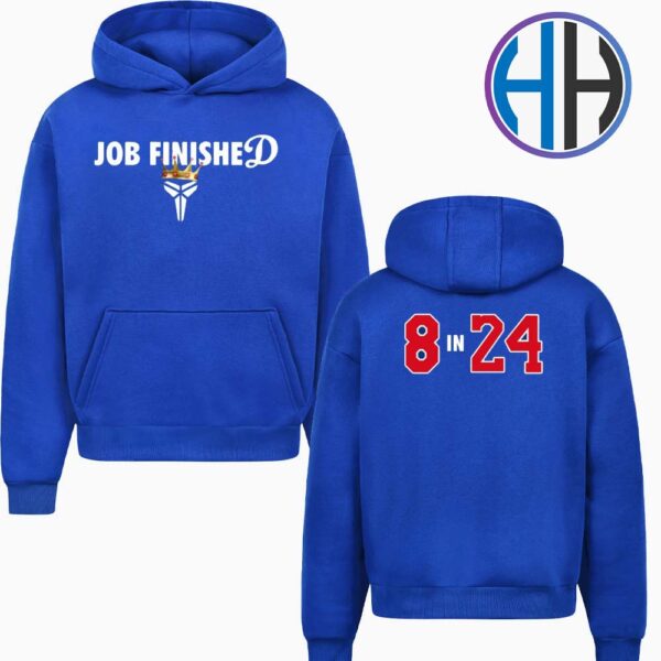 Job Finished Los Angeles Dodgers X Kobe Bryant Nike Gear Via Vanessa Bryant Job Finished 8 In 24 Two Sides Hoodie Shirt