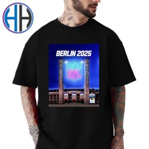 NFL Coming To Olympic Stadium In 2025 The First-Ever Regular Season Game In Berlin Unisex T-Shirt