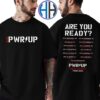 AC DC PWR UP Tour 2025 Are You Ready PWR UP Twenty Twenty Five North America Two Sides Print Classic T-Shirt