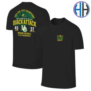 Oregon Ducks First Season In the Big Ten Quack Attack Score 2024 Big Ten Football Conference Champions Two Sides T-Shirt