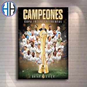 Real Madrid Have Won The 9x FIFA Intercontinental Cup World Cham9ions Qatar 2024 Home Decor Poster Canvas