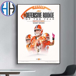 Sammy Brown Clemson Tiger Has Named 2024 The ACC Defensive Rookie Of The Year Home Decor Poster Canvas