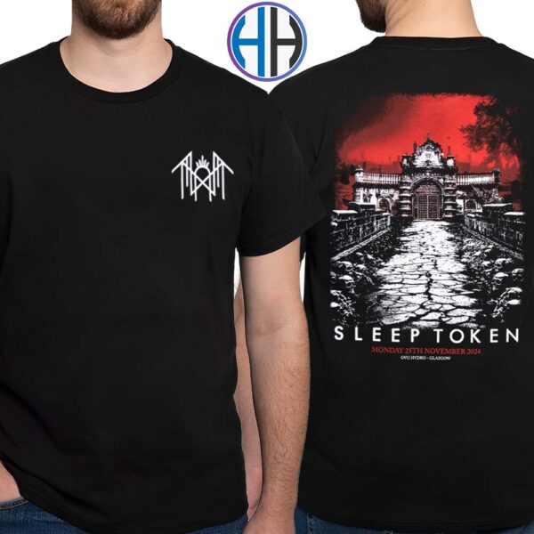 Sleep Token Exclusive Tee In Glasgow At OVO Hydro On November 25 2024 Two Sides Print Unisex T-Shirt