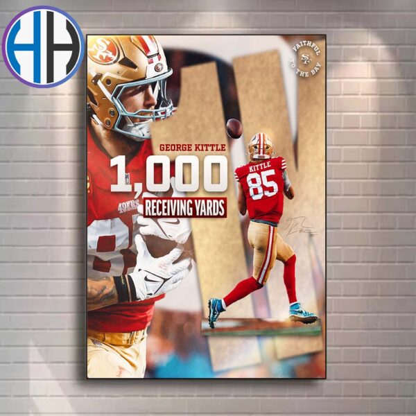 George Kittle From San Franciso 49ers 1000 Receiving Yards Mark On The Season Home Decor Poster Canvas